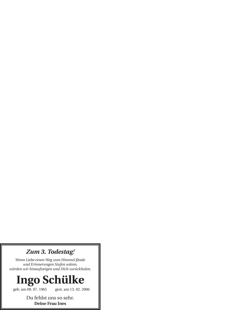  Traueranzeige für Ingo Schülke vom 13.02.2009 aus WESTFÄLISCHER ANZEIGER
